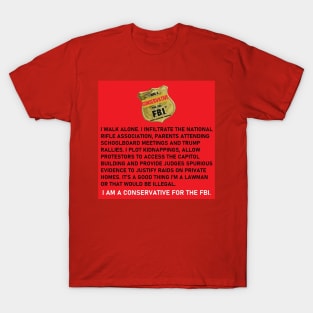 I Was a Conservative For the FBI T-Shirt